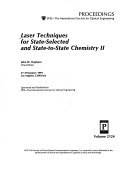 Laser Techniques for State Selected and State to State Chemistry Ii/V 2124