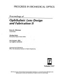 Proceedings on Ophthalmic Lens Design and Fabrication Ii