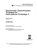 Spectroscopic Characterization Techniques For Semiconductor Technology V