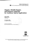 Organic Metallo Organic and Polymeric Materials for Nonlinear Optical Applications 25-26 January 1994 Los Angeles, Ca/Volume 2143
