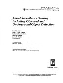 Aerial Surveillance Sensing Including Obscured And Underground Object Detection: 4, 6 April 1994 Orlando, Florida