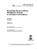 Knowledge-Based Artificial Intelligence Systems In Aerospace And Industry: 5-6 April 1994 Orlando, Florida