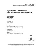Digital Video Compression: Algorithms And Technologies 1995 : 7-10 February 1995 San Jose, California