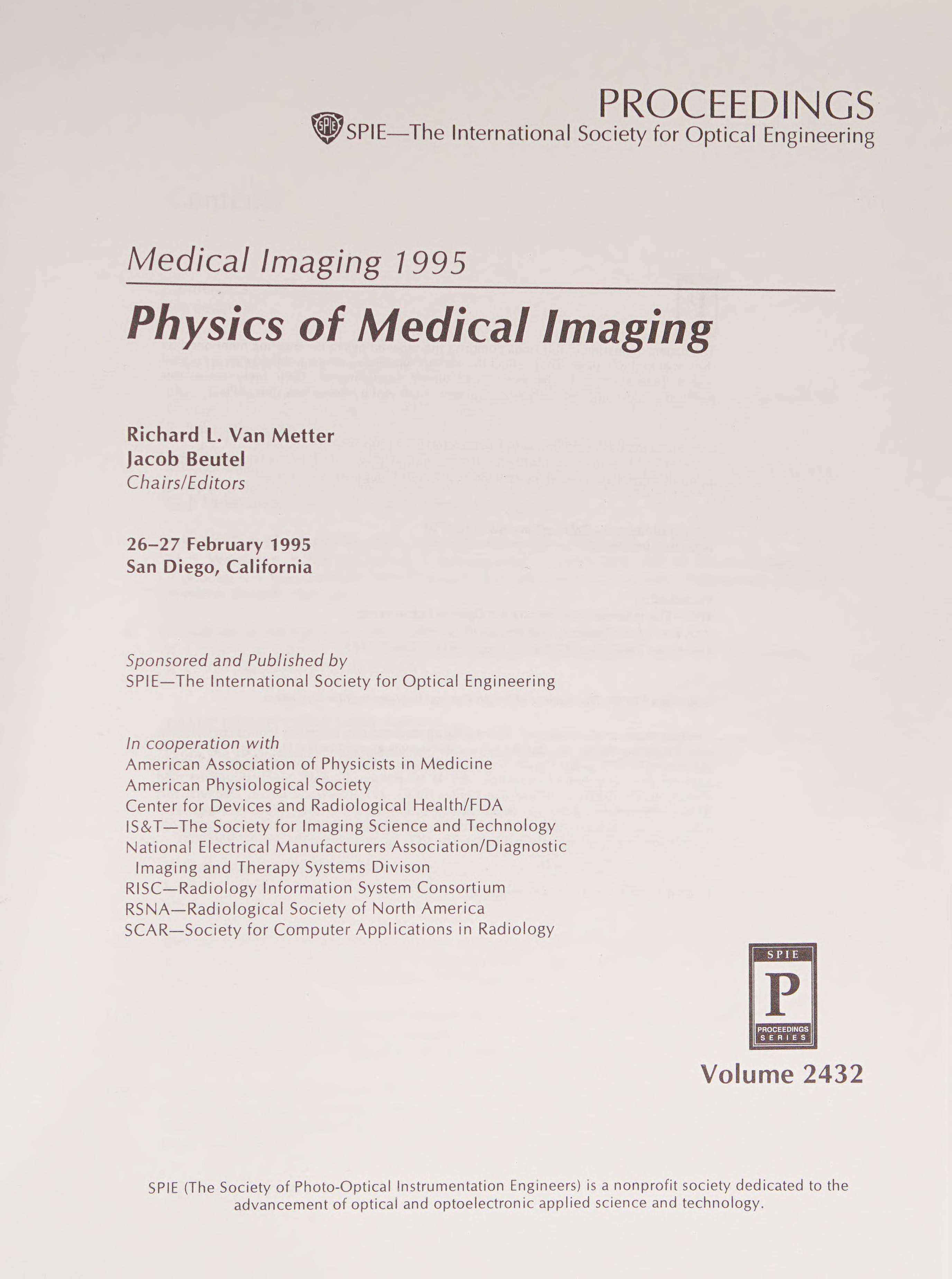 Medical Imaging 1995: Physics Of Medical Imaging : 26-27 February 1995 San Diego, California