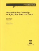 Nondestructive Evaluation Of Aging Structures And Dams