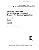 Modeling, Simulation, and Visualization of Sensory Response for Defense Applications