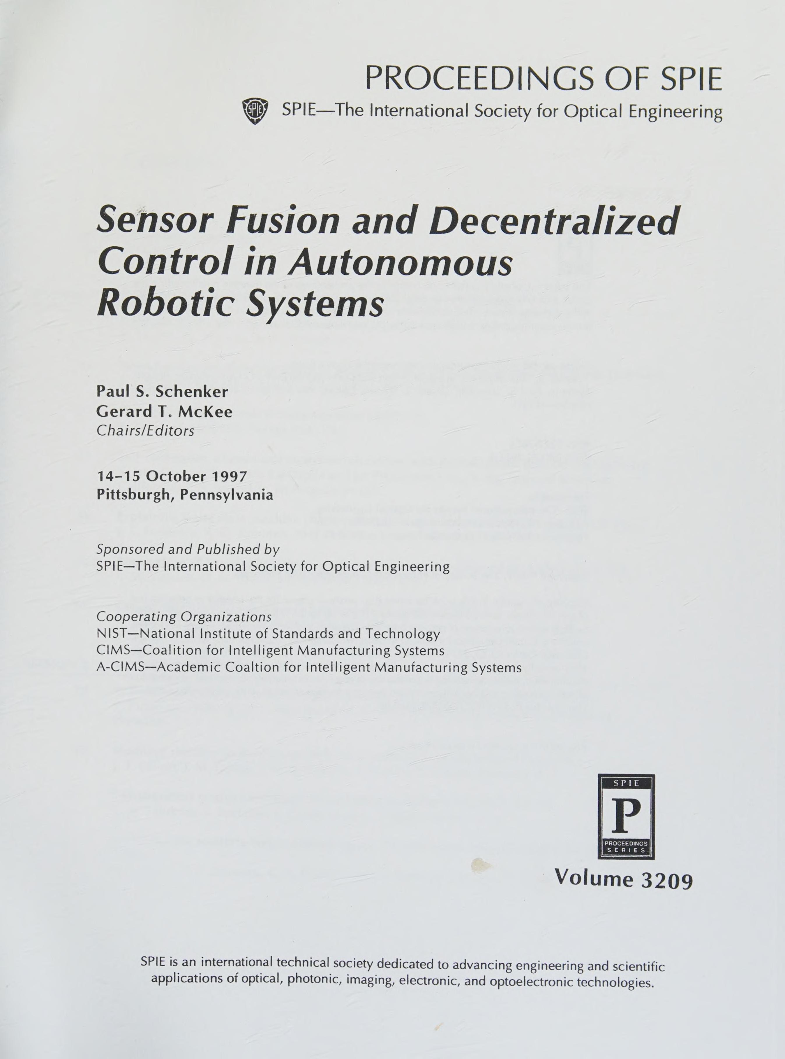 Sensor Fusion And Decentralized Control In Autonomous Robotic Systems: 14-15 October, 1997, Pittsburgh, Pennsylvania