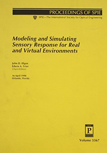 Modeling and Simulating Sensory Response for Real and Virtual Environments