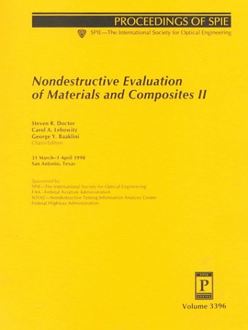 Nondestructive Evaluation Of Materials And Composites Ii: 31 March-1 April 1998 San Antonio, Texas