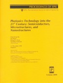 Photonics Technology Into The 21st Century: Semiconductors, Microstructures, And Nanostructures : Proceedings Of Spie : 1-3 December 1999 Singapore