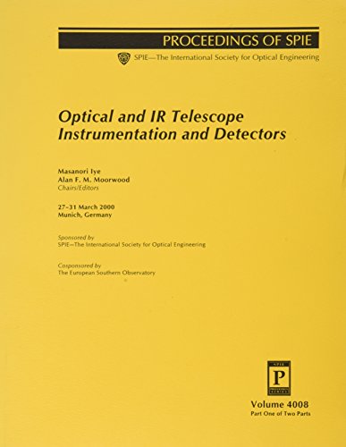 Optical And Ir Telescope Instrumentation And Detectors: 27-31 March 2000, Munich, Germany