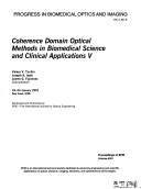 Coherence Domain Optical Methods in Biomedical Science and Clinical Applications V
