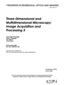 Three-Dimensional And Multidimensional Microscopy: Image Acquistion And Processing X.