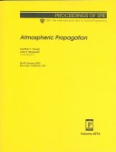Atmospheric Propagation: 28-29 January 2003, San Jose, California, Usa