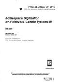 Battlespace Digitization And Network-Centric Systems Iii