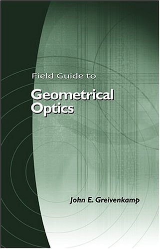 Field Guide To Geometrical Optics