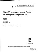 Sigal Processing, Sensor Fusion, and Target Recognition Xiii