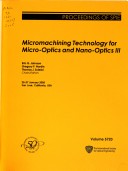 Micromachining Technology For Micro-Optics And Nano-Optics Iii