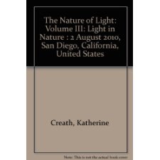 The Nature Of Light: Light In Nature III : 2 August 2010, San Diego, California, United States