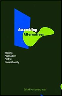 Assembling Alternatives: Reading Postmodern Poetries Transnationally