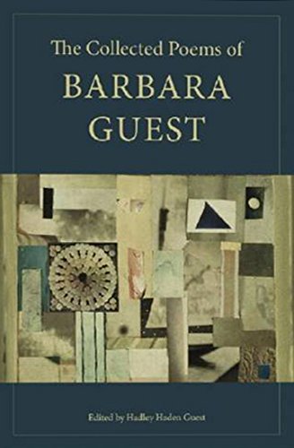 The Collected Poems Of Barbara Guest