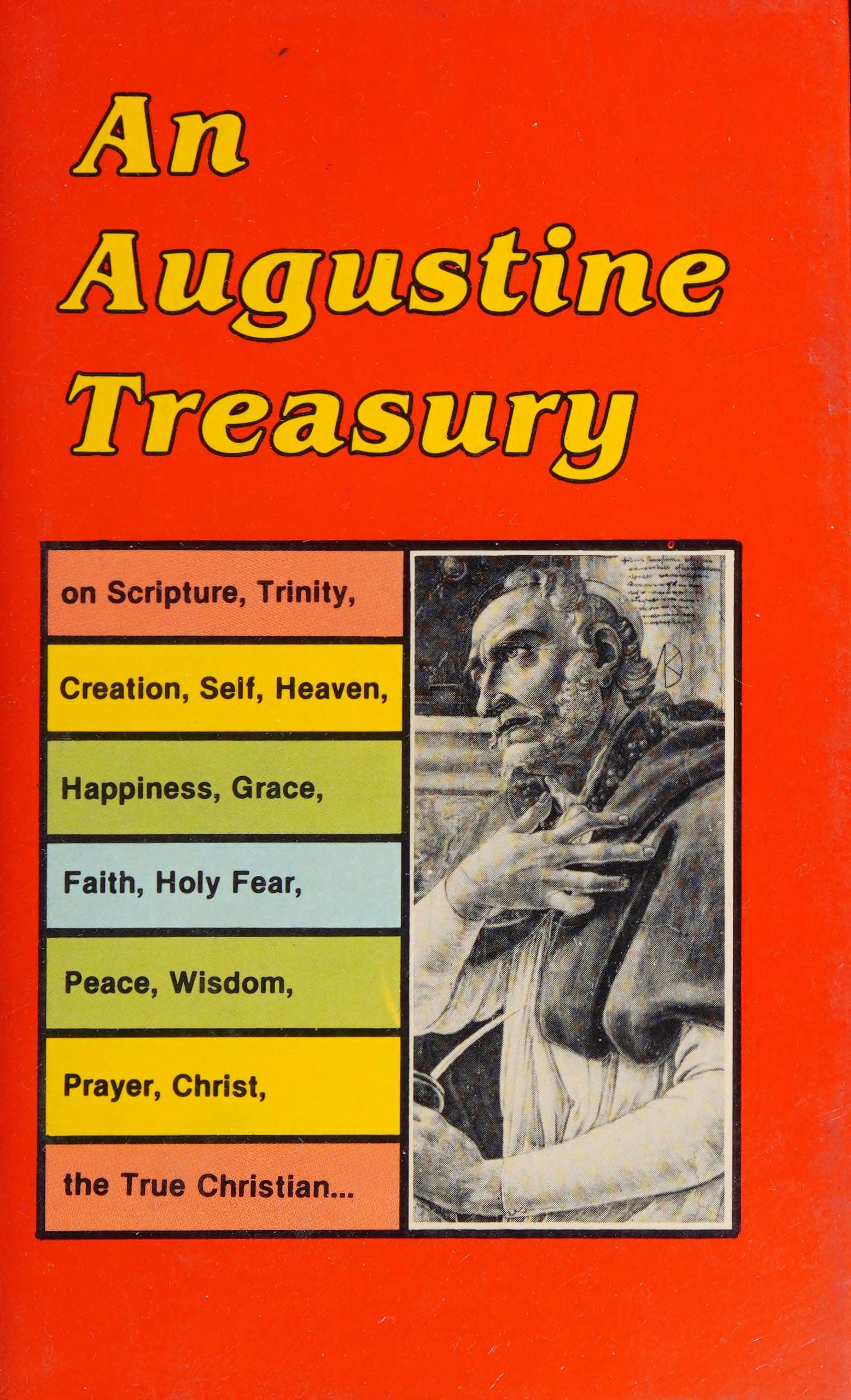 An Augustine Treasury: Selections From The Writings Of St. Augustine