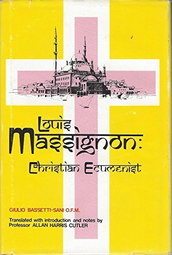 Louis Massignon: Christian Ecumenist