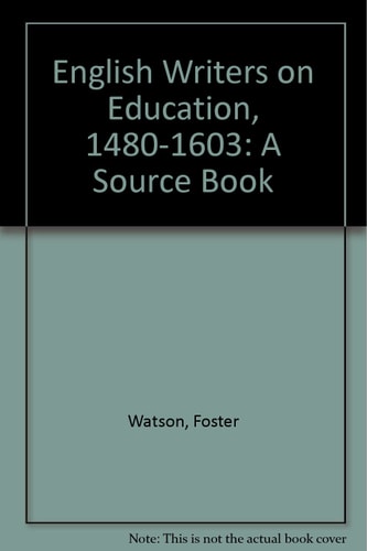 English Writers on Education, 1480-1603
