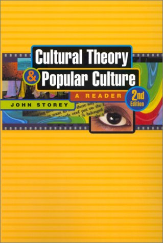 Cultural Theory And Popular Culture: A Reader