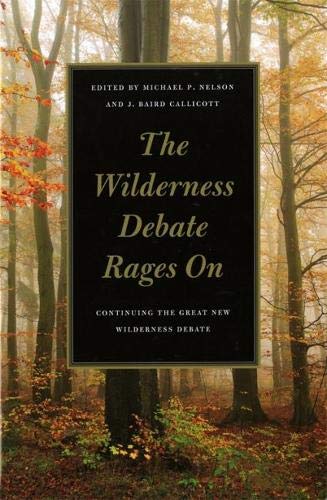 The Wilderness Debate Rages On: Continuing The Great New Wilderness Debate