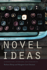 Novel Ideas: Contemporary Authors Share The Creative Process