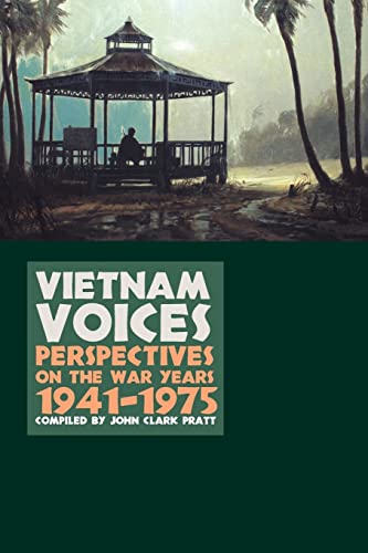Vietnam Voices: Perspectives On The War Years, 1941-1975