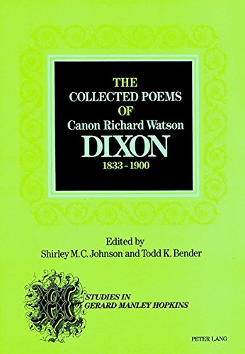 The Collected Poems of Canon Richard Watson Dixon