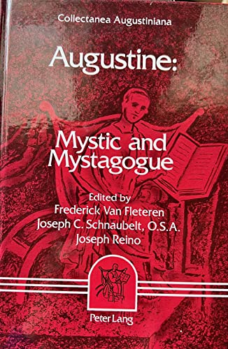 Collectanea Augustiniana: Augustine: Mystic And Mystagogue