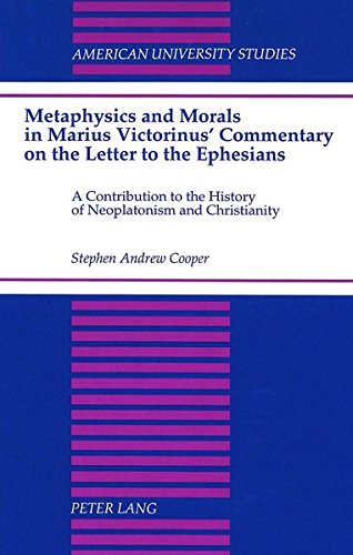 Metaphysics and morals in Marius Victorinus' commentary on the Letter to the Ephesians