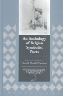 An Anthology Of Belgian Symbolist Poets: Edited And Translated By Donald Flanell Friedman