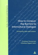 How to Conquer the Barriers to Intercultural Dialogue