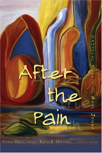After The Pain: Critical Essays On Gayl Jones