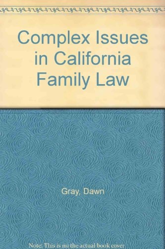 Complex Issues in California Family Law
