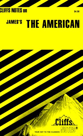 CliffsNotes On James' The American