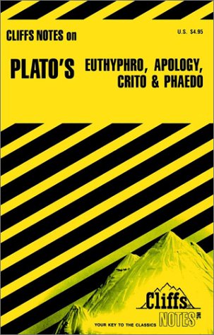 Plato'S Euthyphro, Apology, Crito And Phaedo
