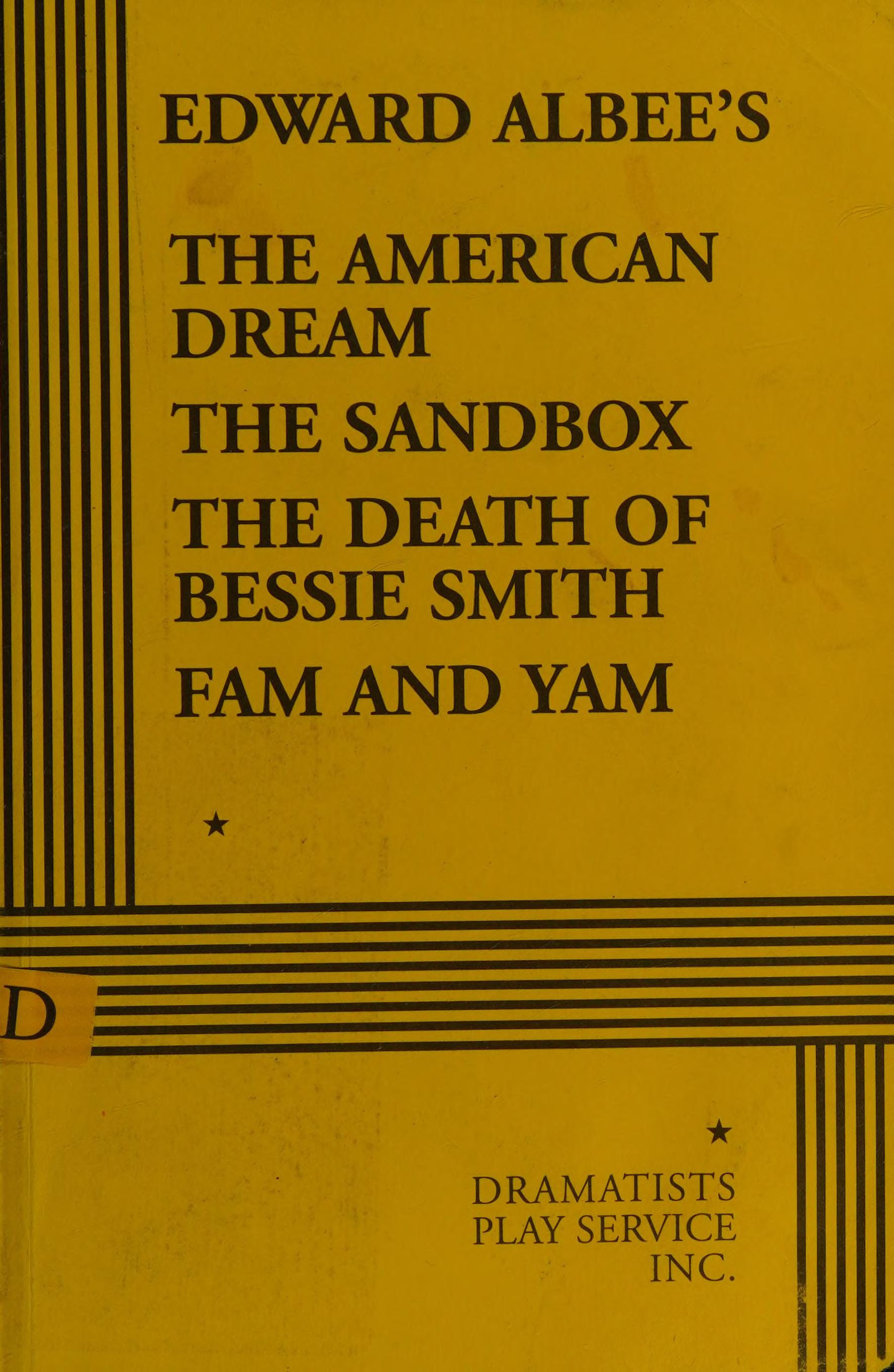 The American Dream, the Sandbox, the Death of Bessie Smith, Fam and Yam