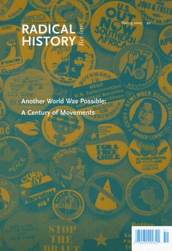 Radical History Review 92 Another World Was Possible a Century of Movements