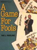 A GAME FOR FOOLS