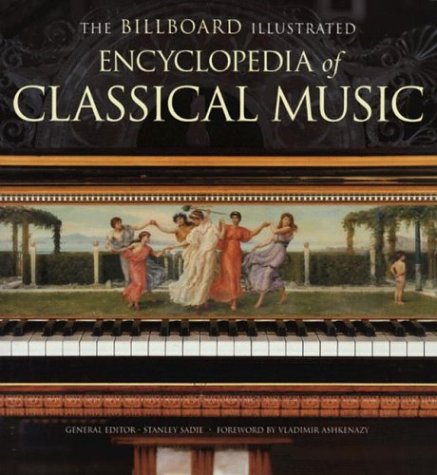 The Billboard Illustrated Encyclopedia of Classical Music