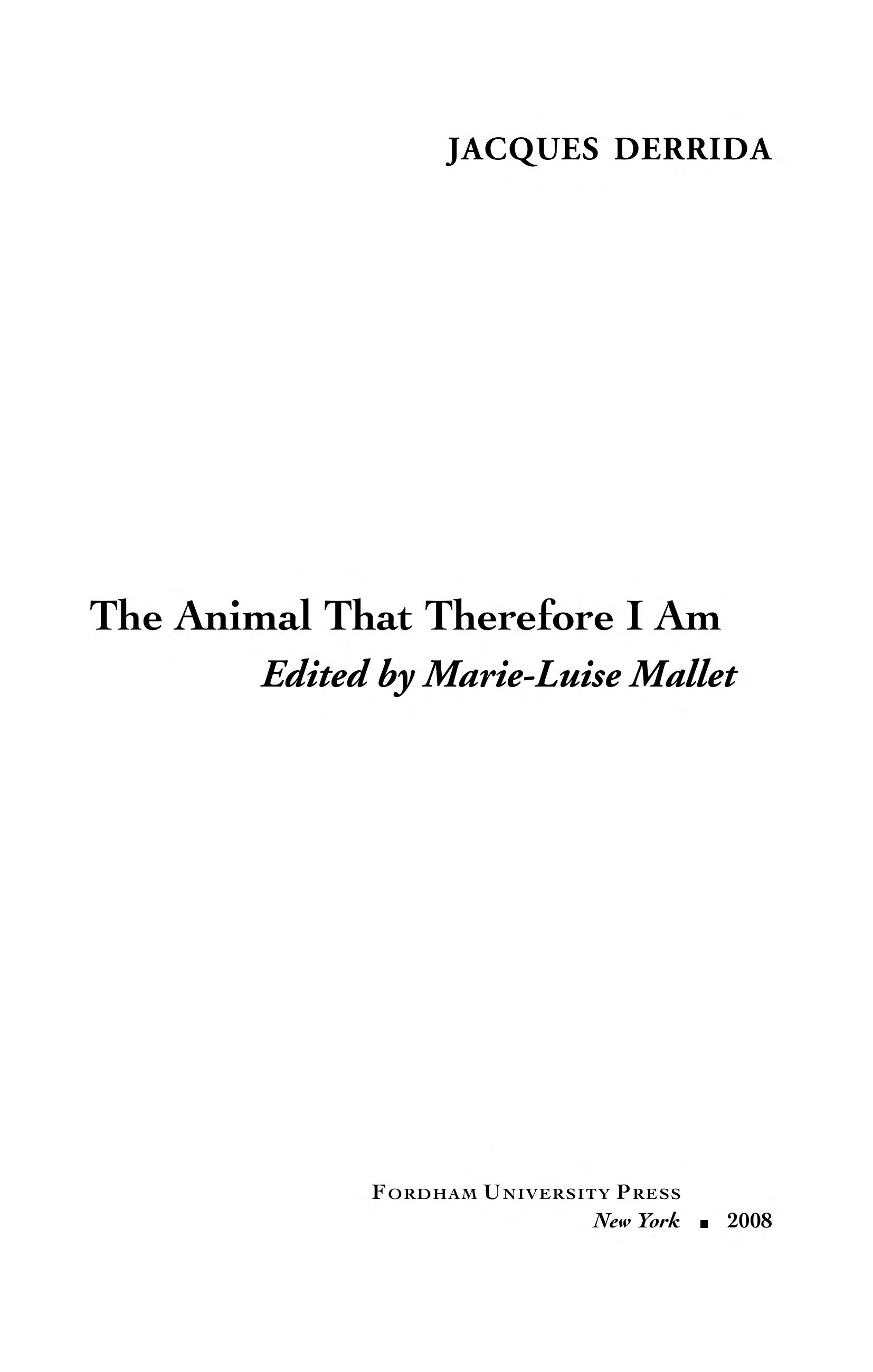 The Animal That Therefore I Am