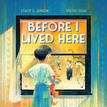Before I Lived Here by Victo Ngai and Stacy S. Jensen, ISBN 9780823452231