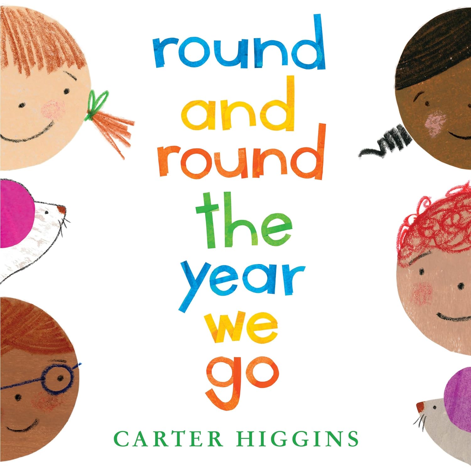 Round And Round The Year We Go by Carter Higgins, ISBN 9780823456529