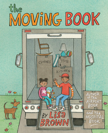 The Moving Book by Lisa Brown, ISBN 9780823457182