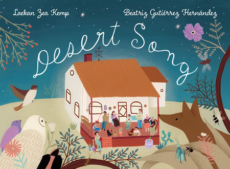Desert Song by Laekan Zea Kemp; Illustrated By Beatriz Gutiérrez Hernández, ISBN 9780823459162